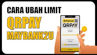 Cara Ubah Limit QRPay Maybank2U [upl. by Ajani]