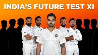 What Will Indias Future Test XI Look Like [upl. by Ellebasi367]