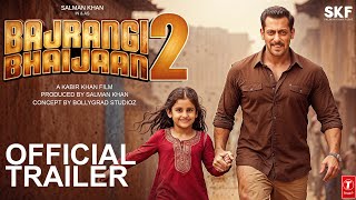 Bajrangi Bhaijaan 2  Official Trailer  Salman Khan  Pooja Hedge Kareena Kapoor Khan Kabir Khan [upl. by Roddy291]