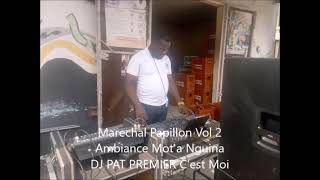 Marechal Papillon Vol 2 Ambiance Mota Nguina Dj Pat Premier Cest Moi [upl. by Pierre965]