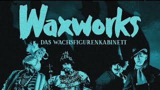 Waxwork 1924 [upl. by Brightman298]