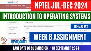 Introduction to Operating Systems Week 8 Assignment 8  JulDec 2024  OPEducore [upl. by Aihsetan]