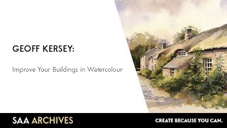 Watercolour Tutorial  Improve Your Buildings with Geoff Kersey  SAA Archives [upl. by Liman]