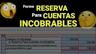 COMO REGISTRAR UNA PARTIDA QUE DIGA FORME RESERVA PARA CUENTAS INCOBRABLES CONTABILIDAD 😲 [upl. by Hploda361]