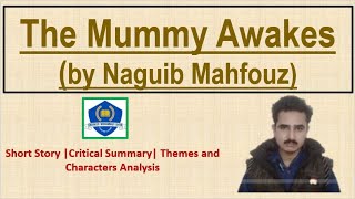 The Mummy Awakens by Naguib Mahfouz  The Mummy Awakes Short Story Explained in UrduHindi [upl. by Norej]