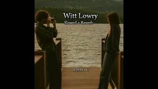 Witt Lowry  Slowed  Reverb  Into Your Arms Tonight viralvideo love shortvideo trendingsong [upl. by Klenk933]