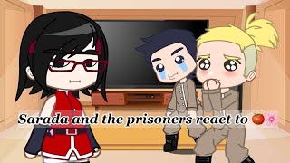 Sarada and the prisoners react to sasusaku and sasuke retsuden🌸🍅NarutoSUNSHINE [upl. by Volding]