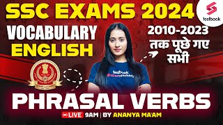 SSC CGL 2024 English  Vocabulary  20102023 तक पूछे गए सभी Phrasal Verbs  By Ananya Maam [upl. by Nit]