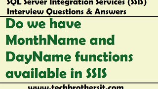 SSIS Interview Questions amp Answers  Do we have MonthName and DayName functions available in SSIS [upl. by Anahsar]