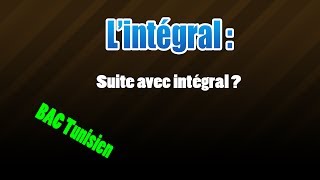 02Intégral  suite avec intégral [upl. by Sansone]