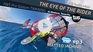 The Eye of The RIDER  Matteo Iachino  TWS Pro Slalom Training Inside 360 view [upl. by Ennayt346]