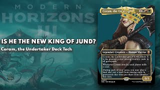 Is there a NEW KING OF JUND  Coram The Undertaker Deck Tech [upl. by Strepphon]