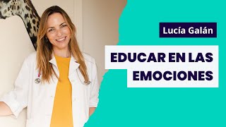 Lucía mi pediatra Educar en las emociones en las suyas y en las nuestras [upl. by Yliram]