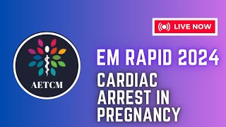 EM RAPID 2024 CARDIAC ARREST IN PREGNANCY amp PERIMORTEM CS by Dr CECIL [upl. by Edmunda]