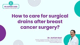 Managing surgical drains after breast cancer surgery [upl. by Aetnuahs]