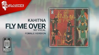 Kahitna  Fly Me Over Official Karaoke Video  No Vocal  Female Version [upl. by Maure853]