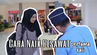 Cara Naik Pesawat dan melewati pemeriksaan di Bandara [upl. by Nyladnek868]