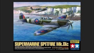 Tamiya 132 Supermarine Spitfire MkIXc Scale Model Review [upl. by Beryle105]