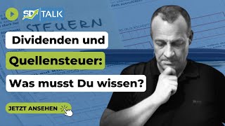 Dividenden So vermeidest Du eine böse Überraschung mit der Quellensteuer [upl. by Haines]