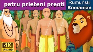 Patru Prieteni Preoți  The Four Brahmins in Romanian  RomanianFairyTales [upl. by Noland]