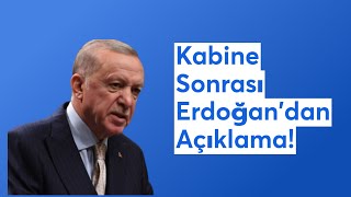 Kabine Sonrası Erdoğandan Açıklama [upl. by Bekha]