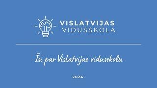 Īsumā par VisLatvijas vidusskolu [upl. by Aderf]