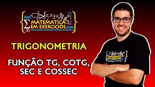 Trigonometria  Aula 8 Parte 2  Função Tg Cotg Sec e Cossec  Prof Gui [upl. by Atiuqcaj]