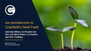 An introduction to Cranfields Seed Fund [upl. by Kcira]