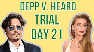 Johnny Depp v Amber Heard  TRIAL DAY 21 [upl. by Aranaj]