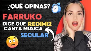 FARRUKO dice que REDIMI2 canta música secular 😱 [upl. by Bortman117]