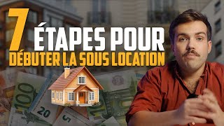 7 étapes pour débuter en sous location professionnelle [upl. by Nnayecats485]