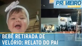 quotEla apertava a mãoquot diz pai de bebê que se mexeu em velório  Primeiro Impacto 221024 [upl. by Anelahs598]