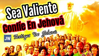 ¡ÁNIMO SEA VALIENTE EN ESTOS ÚLTIMOS DISCURSO JW TESTIGOS DE JEHOVÁ JWORG [upl. by Nevad]