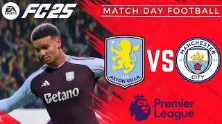 Premier League Showdown Aston Villa vs Man City – Who Will Prevail in EA FC 25 ⚽🔥 [upl. by Schlenger561]