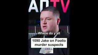 1090 Jake on foolio murder suspects [upl. by Beauvais]