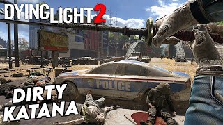 DYING LIGHT 2  HOW TO GET DIRTY KATANA WEAPON [upl. by Clay238]