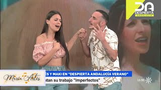 María Artés y Maki  Imperfectos Despierta Andalucía [upl. by Eledoya]