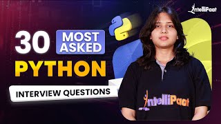 30 Most Asked Python Interview Questions 2025  Python Interview Questions And Answers  Intellipaat [upl. by Hesta]