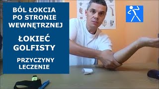 Łokieć golfisty Ból łokcia po stronie wewnętrznej Przyczyny objawy ćwiczenia 🇵🇱 🇪🇺 [upl. by Ettelocin]