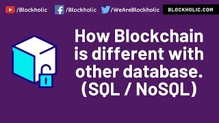 Part 7  What is the difference between Database SQL  NoSQL and Blockchain [upl. by Keil679]