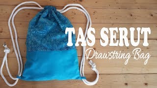 Membuat Tas Serut  DIY Drawstring Bag [upl. by Erdua]