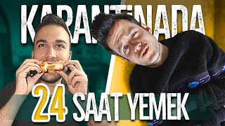 KARANTİNADA 24 SAAT YEMEK YEMEK ft muratabigf [upl. by Waverly]