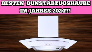 📍 TOP 3 BESTEN DUNSTABZUGSHAUBE IM JAHRES 2024 DAS AM MEISTEN VERWENDET [upl. by Kimmie501]