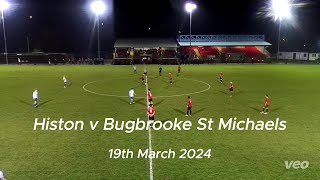 Histon v Bugbrooke St Michaels  UCL 19032024 [upl. by Daas]