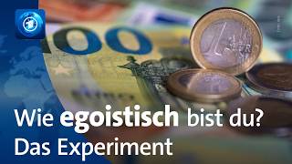 Wie egoistisch bist du  Das Experiment [upl. by Haynor]