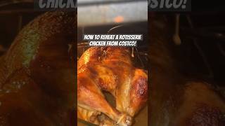 Reheat a Rotisserie Chicken food dinner rotisseriechicken foodie youtubeshorts foodhacks [upl. by Eugenides950]