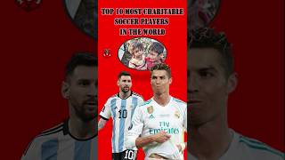 TOP10 MOST CHARITABLE SOCCER PLAYERS IN THE WORLD [upl. by Naji]