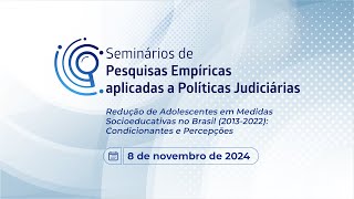 Seminários de Pesquisas Empíricas Aplicadas a Políticas Judiciárias  8 de novembro de 2024 [upl. by Koran]