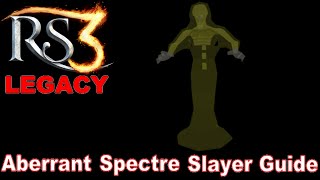 Runescape 3 LEGACY Slayer Guide  Aberrant Spectres [upl. by Wakeen]