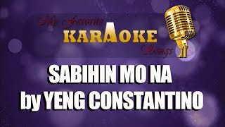 SABIHIN MO NA by YENG CONSTANTINO [upl. by Eidnil351]